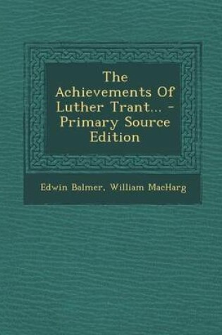 Cover of The Achievements of Luther Trant... - Primary Source Edition