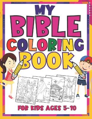 Book cover for My Bible Coloring Book For Kids Ages 5-10