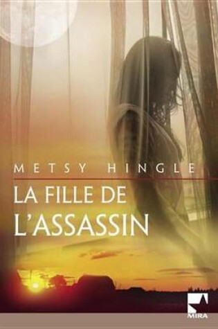 Cover of La Fille de L'Assassin (Harlequin Mira)