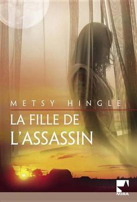 Book cover for La Fille de L'Assassin (Harlequin Mira)