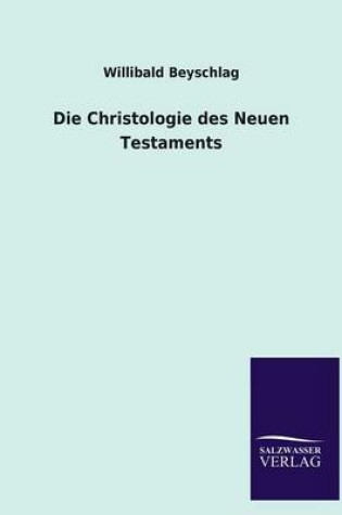 Cover of Die Christologie Des Neuen Testaments