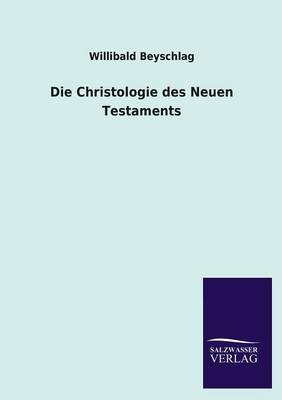 Book cover for Die Christologie Des Neuen Testaments