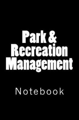 Cover of Park & Recreation Management