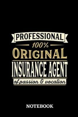 Cover of Professional Original Insurance Agent Notebook of Passion and Vocation