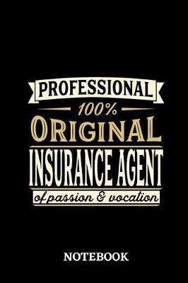 Book cover for Professional Original Insurance Agent Notebook of Passion and Vocation