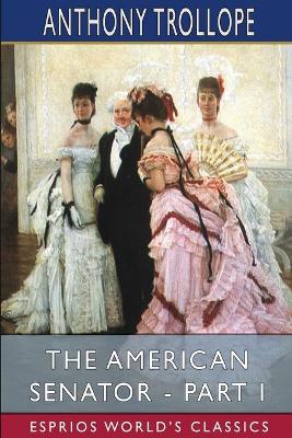 Book cover for The American Senator - Part I (Esprios Classics)