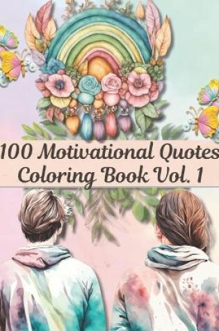 Cover of 100 Motivational Quotes Coloring Book Vol. 1