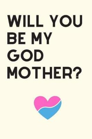 Cover of Will You Be My Godmother
