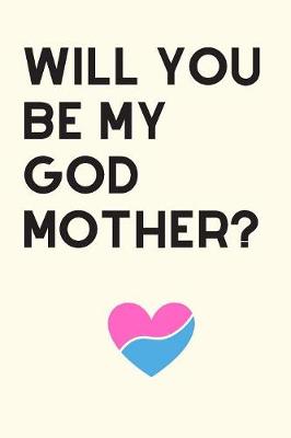 Book cover for Will You Be My Godmother