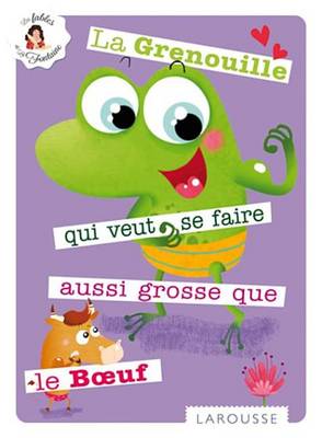 Book cover for La Grenouille Qui Se Veut Faire Aussi Grosse Que Le Boeuf