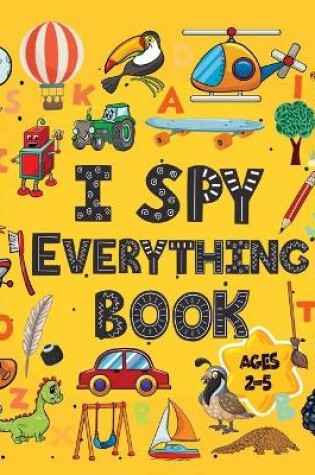 Cover of I Spy Everything Book Ages 2-5
