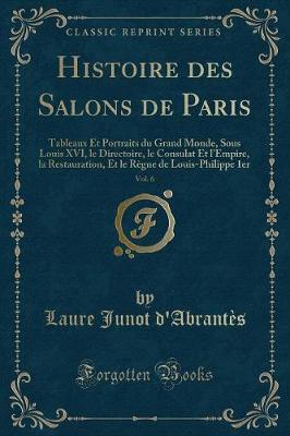 Book cover for Histoire Des Salons de Paris, Vol. 6