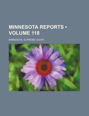 Book cover for Minnesota Reports (Volume 118)