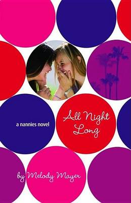Book cover for All Night Long: A Nannies Novel