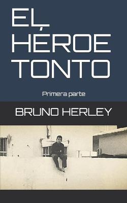 Cover of El heroe tonto