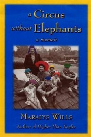 Cover of A Circus Without Elephants
