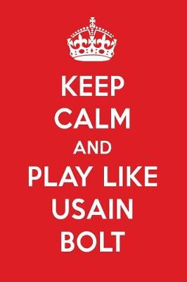 Book cover for Keep Calm and Play Like Usain Bolt