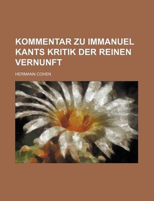 Book cover for Kommentar Zu Immanuel Kants Kritik Der Reinen Vernunft