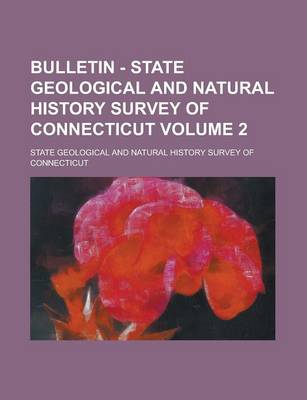 Book cover for Bulletin - State Geological and Natural History Survey of Connecticut Volume 2