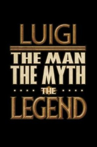 Cover of Luigi The Man The Myth The Legend