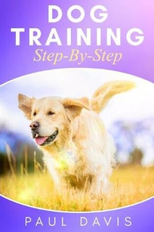 Cover of Dog Training Step-By-Step