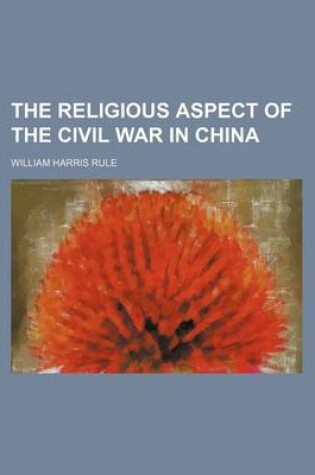 Cover of The Religious Aspect of the Civil War in China