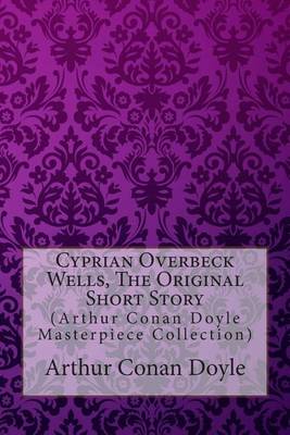 Book cover for Cyprian Overbeck Wells, the Original Short Story