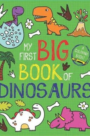 Cover of My First Big Book of Dinosaurs