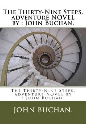 Book cover for The Thirty-Nine Steps. adventure NOVEL by