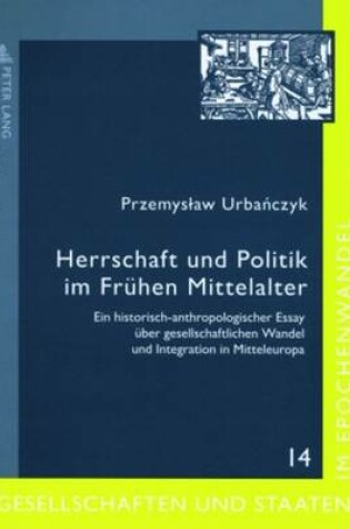 Cover of Herrschaft Und Politik Im Fruehen Mittelalter