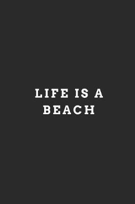 Book cover for Life Is a Beach