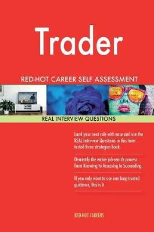 Cover of Trader Red-Hot Career Self Assessment Guide; 1184 Real Interview Questions