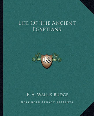 Book cover for Life of the Ancient Egyptians