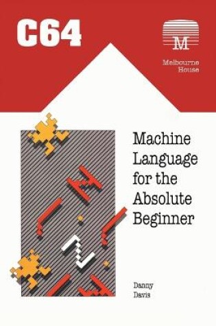 Cover of C64 Machine Language for the Absolute Beginner