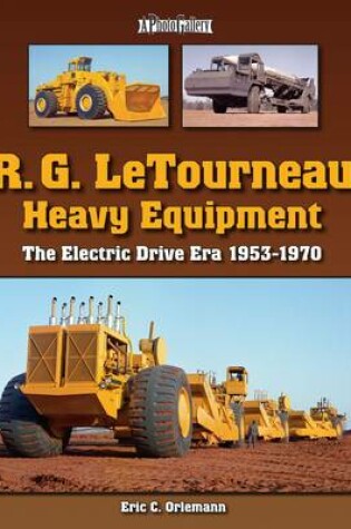 Cover of R. G. LeTourneau Heavy Equipment