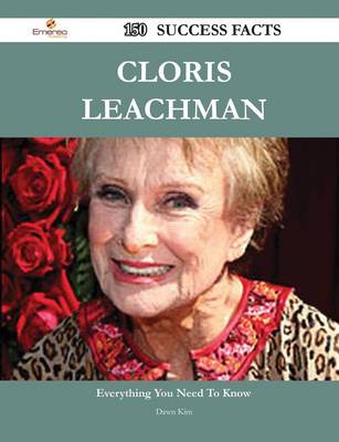 Book cover for Cloris Leachman 150 Success Facts - Everything You Need to Know about Cloris Leachman