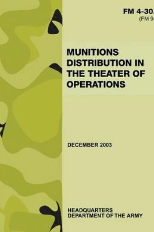 Cover of Munitions Distribution in the Theater of Operations (FM 4-30.1)