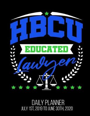 Book cover for HBCU Educated Lawyer Daily Planner July 1st, 2019 To June 30th, 2020