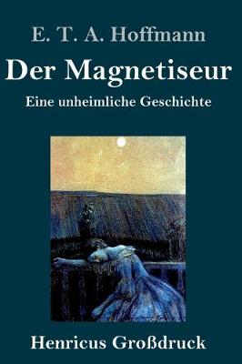 Book cover for Der Magnetiseur (Großdruck)