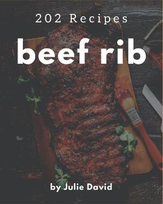 Book cover for 202 Beef Rib Recipes