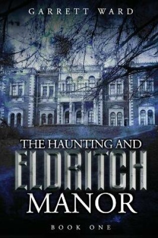 Cover of The Haunting and Eldritch Manor