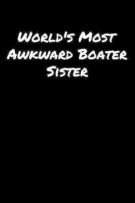 Book cover for World's Most Awkward Boater Sister