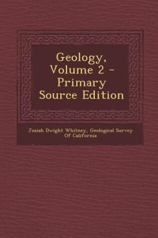 Cover of Geology, Volume 2 - Primary Source Edition