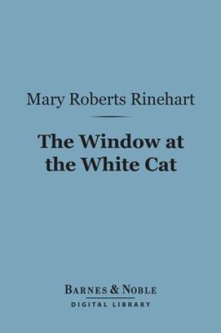 Cover of The Window at the White Cat (Barnes & Noble Digital Library)