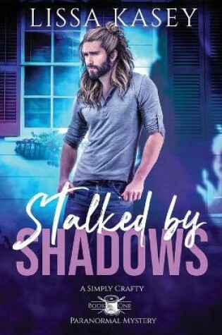 Cover of Stalked by Shadows