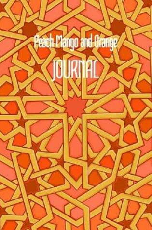 Cover of Peach Mango and Orange JOURNAL