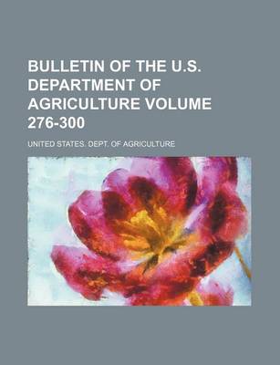 Book cover for Bulletin of the U.S. Department of Agriculture Volume 276-300