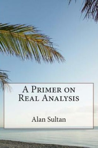 Cover of A Primer on Real Analysis