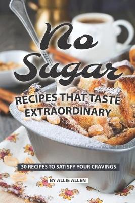 Book cover for No Sugar Recipes That Taste Extraordinary