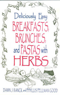 Book cover for Deliciously Easy Breakfasts, Brunches and Pastas with Herbs
